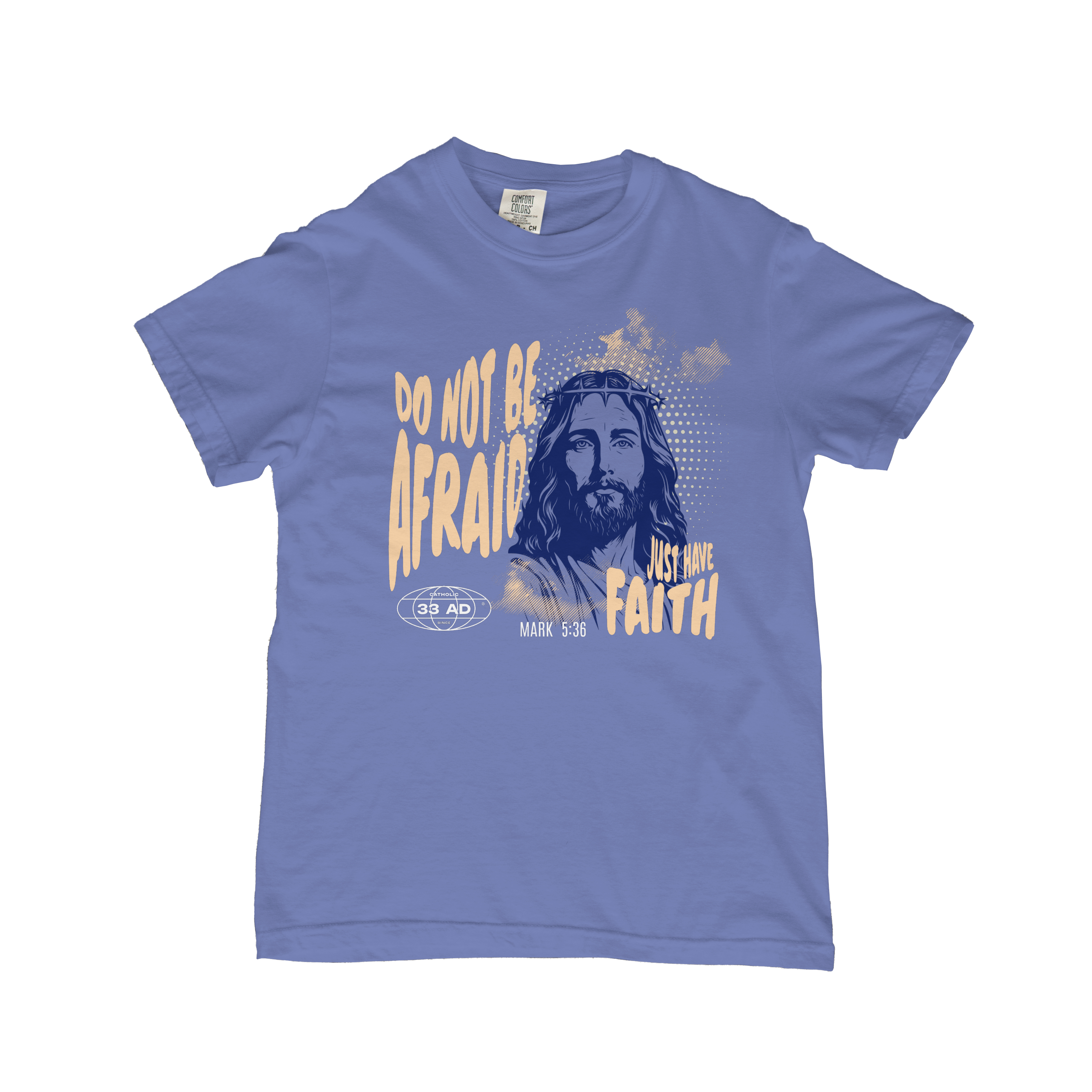 Jesus Christ – Just have faith T-Shirt